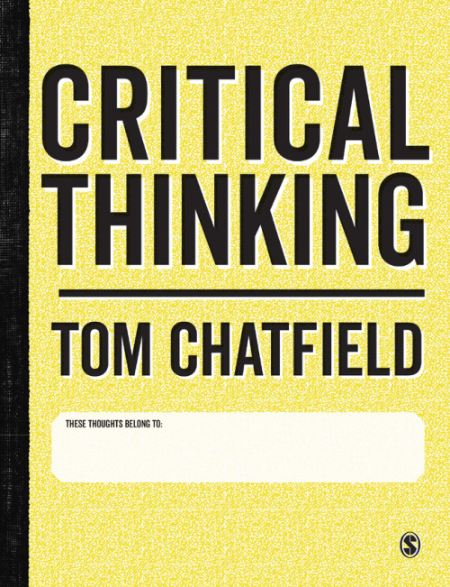 Cover of Critical Thinking: Your Guide to Effective Argument, Successful Analysis and Independent Study